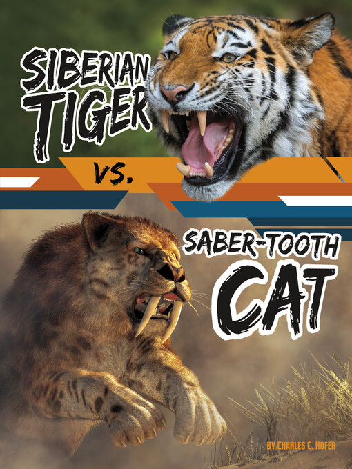 Title details for Siberian Tiger vs. Saber-Tooth Cat by Charles C. Hofer - Wait list